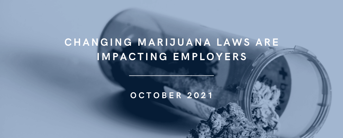 Changing Marijuana Laws Are Impacting Employers
