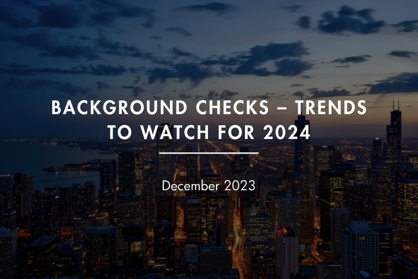Background checks trends to watch for 2024